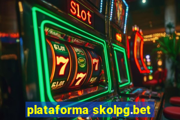 plataforma skolpg.bet